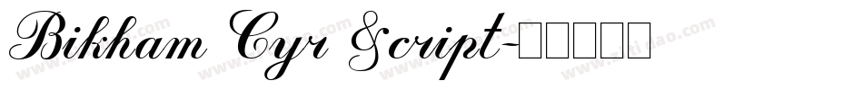 Bikham Cyr Script字体转换